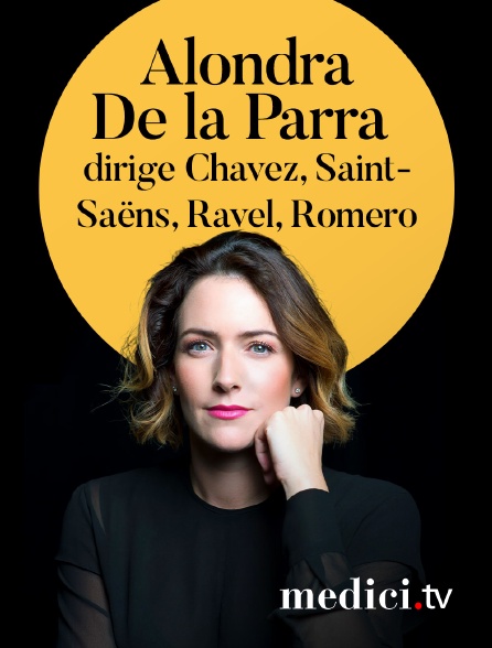 Medici - Alondra De la Parra dirige Chavez, Saint-Saëns, Ravel, Romero, Villas-Lobos et Moncayo - Philharmonie de Paris