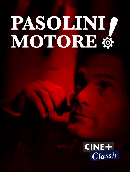 Ciné+ Classic - Pasolini motore !