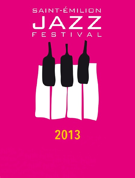 Saint-Emilion Jazz Festival 2013