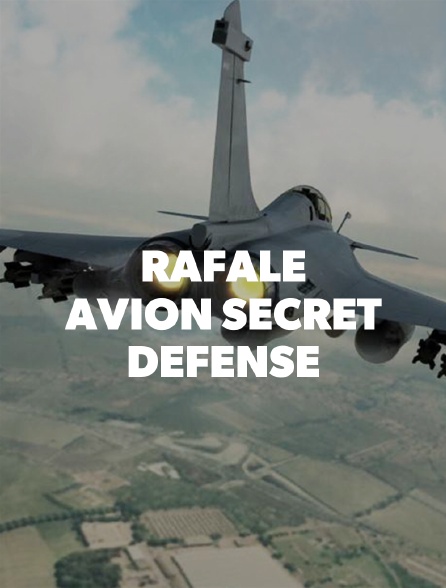 Rafale, avion secret défense