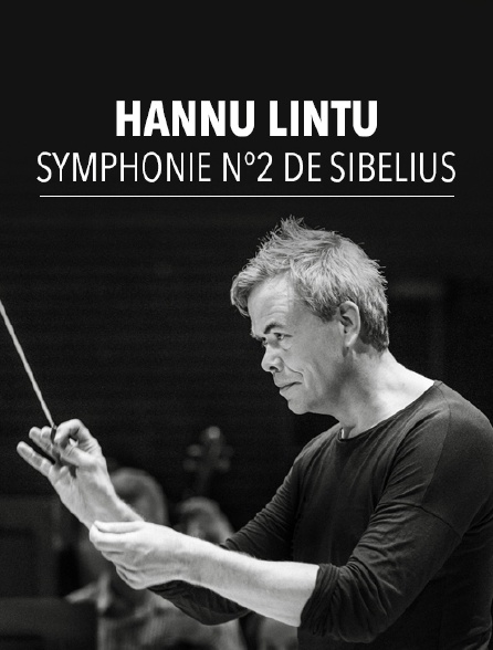 Hannu Lintu dirige la Symphonie n°2 de Sibelius