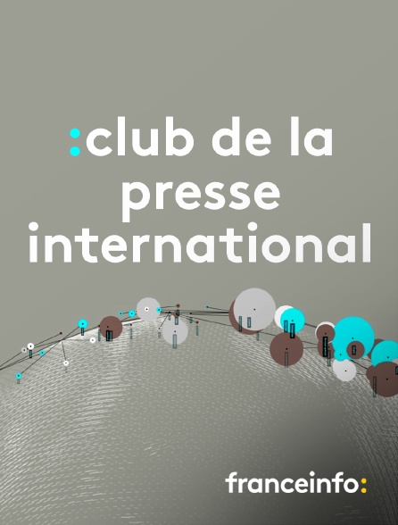 franceinfo: - Club de la presse international