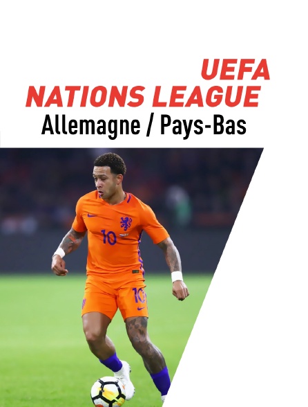 UEFA Nations League : Allemagne / Pays-Bas