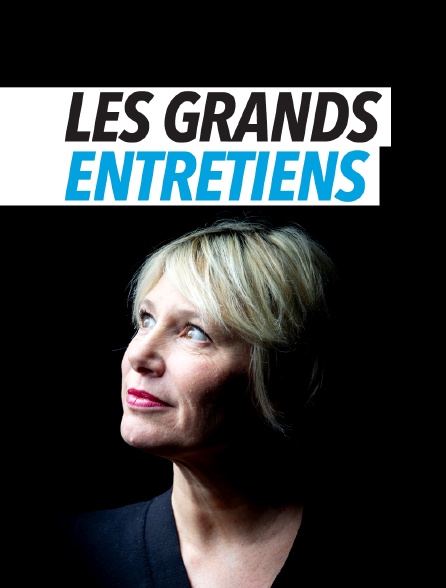 Les grands entretiens