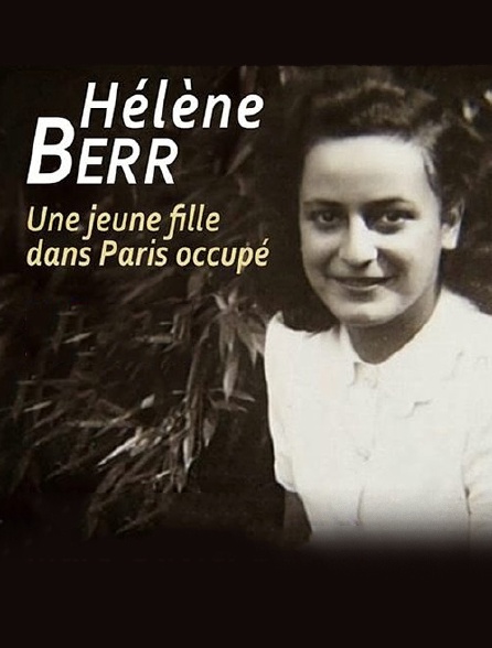 Hélène Berr, une jeune fille dans Paris occupé