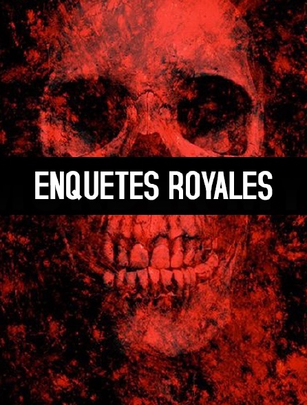 Enquêtes royales *2017