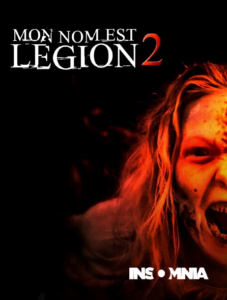 INSOMNIA - Mon nom est Légion 2