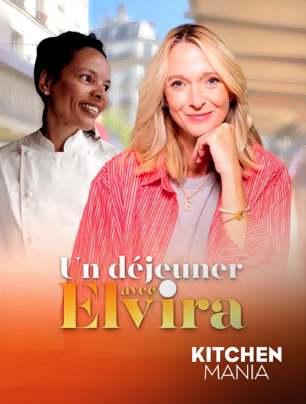 KITCHEN MANIA - Un déjeuner avec Elvira : Alessandra Montagne