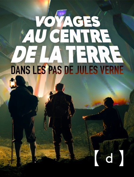 France TV Docs - Voyages au centre de la Terre : dans les pas de Jules Verne