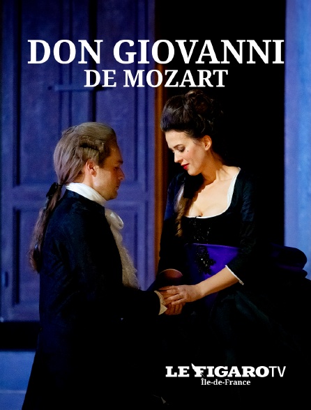 Le Figaro TV Île-de-France - Don Giovanni de Wolfgang Amadeus Mozart