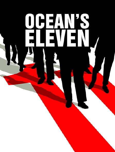 Oceans Eleven Streaming Vf Ocean's Eleven en Streaming - Molotov.tv