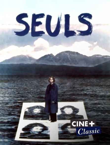 Ciné+ Classic - Seuls