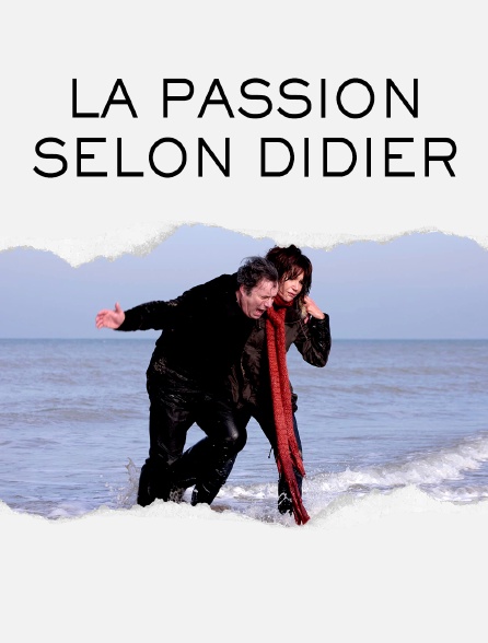 La passion selon Didier