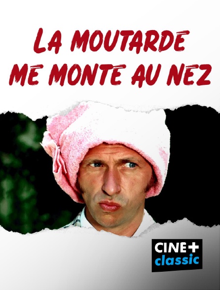 CINE+ Classic - La moutarde me monte au nez