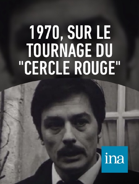 INA - Tournage du film "Le cercle rouge"