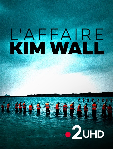 France 2 UHD - L'affaire Kim Wall