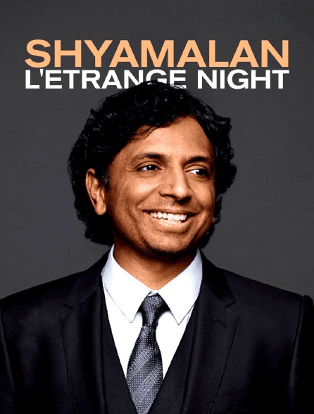 Shyamalan : l'étrange Night