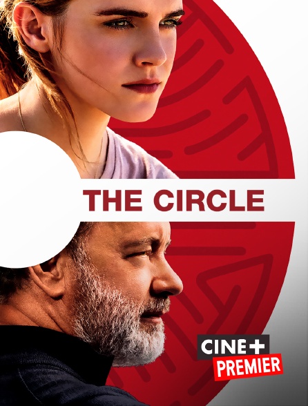 Ciné+ Premier - The Circle