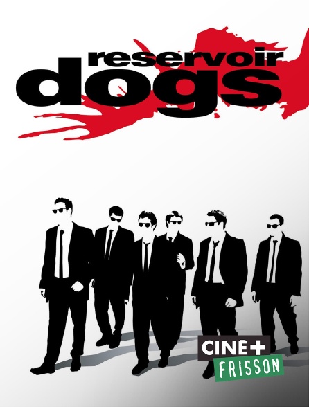Ciné+ Frisson - Reservoir Dogs