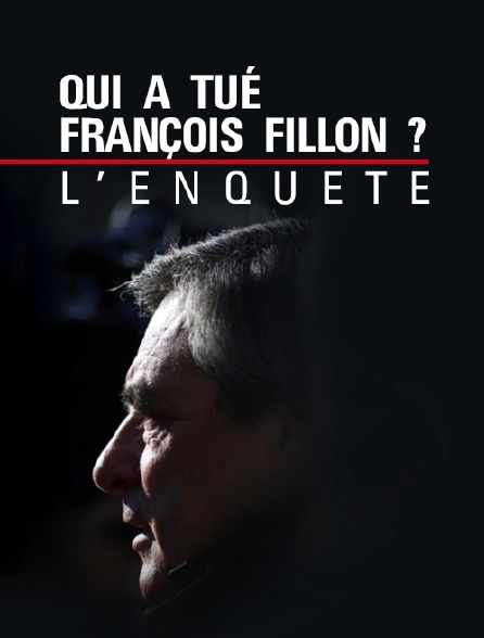 Qui a tué François Fillon ?