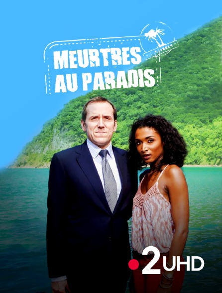France 2 UHD - Meurtres au paradis