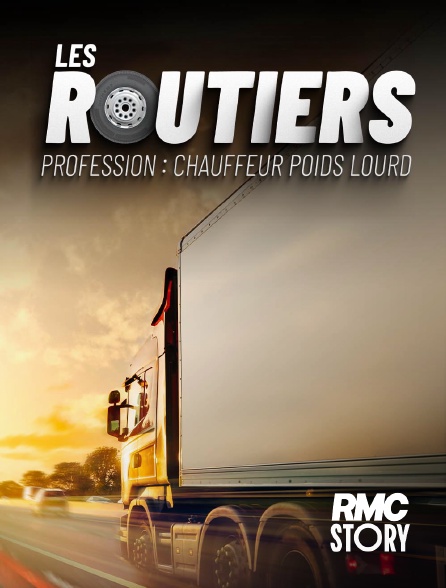 RMC Story - Les routiers : profession chauffeur poids lourd