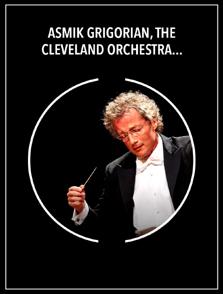 Asmik Grigorian, the Cleveland Orchestra, Franz Welser-Möst : Haydn, Janáček, Strauss, Puccini