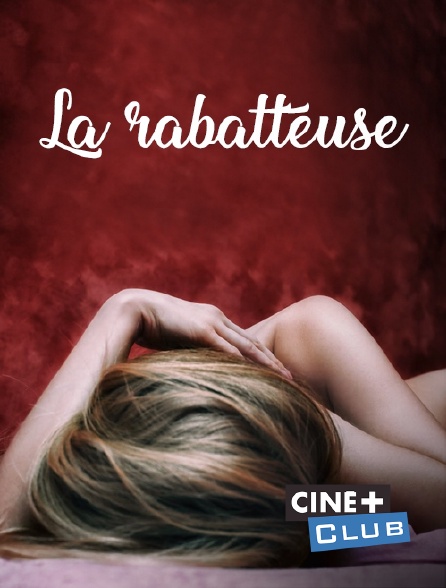 Ciné+ Club - La rabatteuse