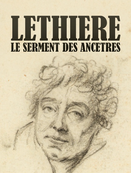 Lethière, le serment des ancêtres