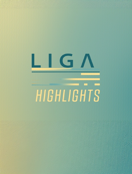 Liga Highlights