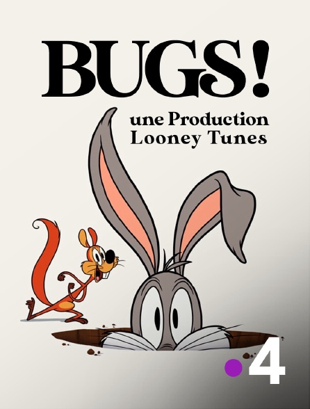 France 4 - Bugs ! Une Production Looney Tunes