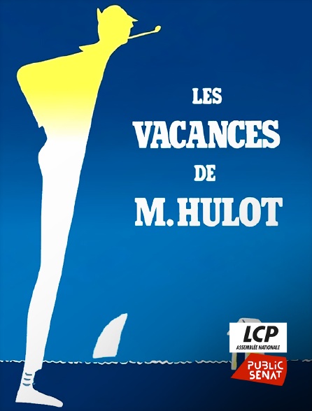 LCP Public Sénat - Les Vacances de monsieur Hulot