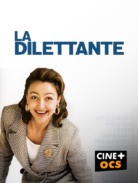 CINÉ Cinéma - La dilettante