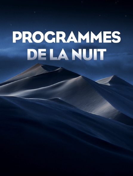 Programmes de la nuit