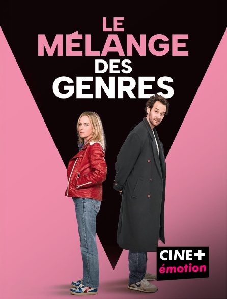 CINE+ Emotion - Le Mélange des genres