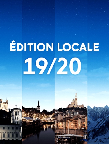 19/20 Edition locale