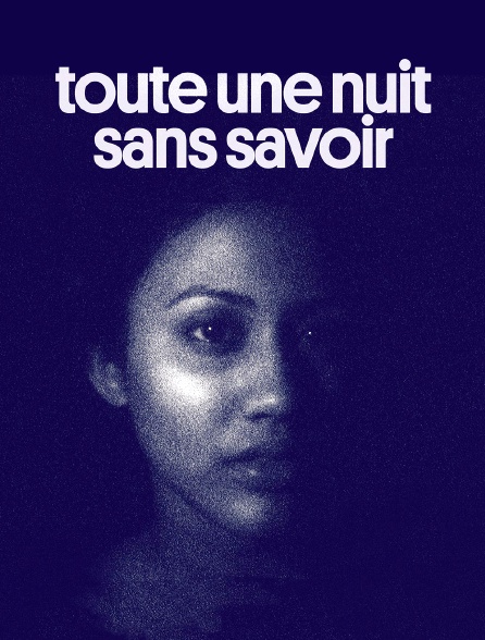 Toute une nuit sans savoir