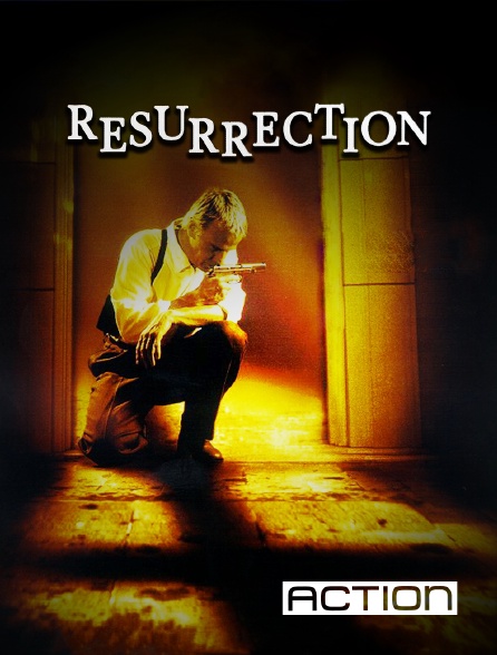 ACTION - RESURRECTION