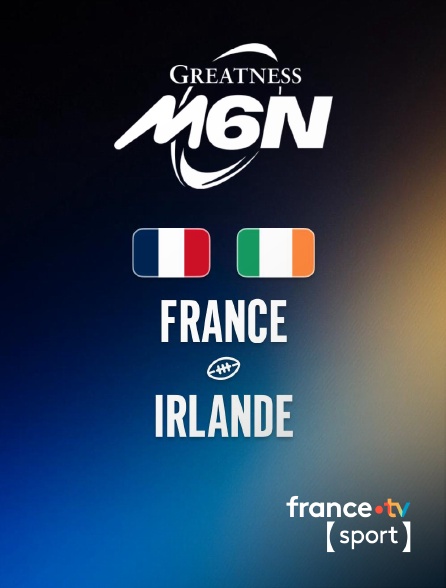 France.tv Sport - Rugby - Tournoi des Six Nations : France / Irlande