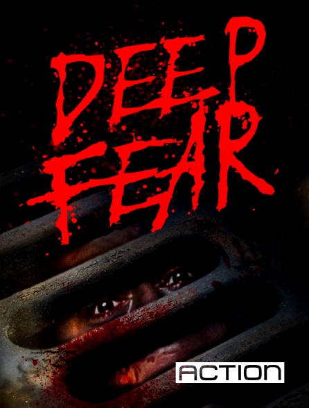 ACTION - Deep Fear