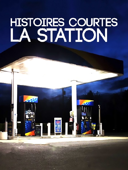 Histoires courtes : La station