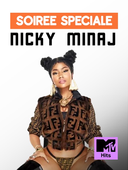 MTV Hits - Soirée Spéciale Nicki Minaj