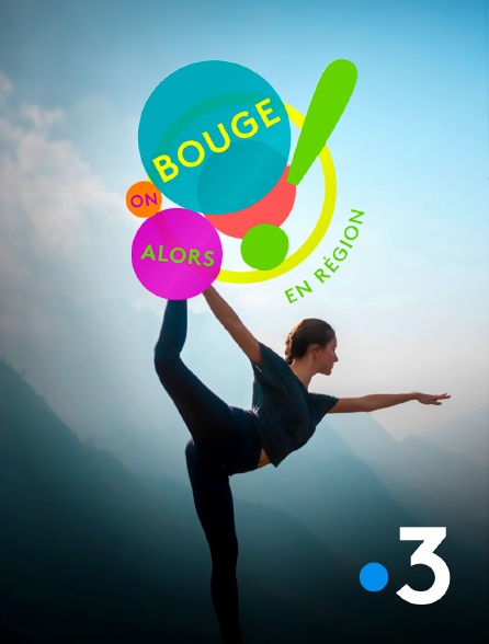 France 3 - Alors on bouge en région