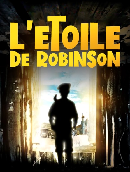 L étoile De Robinson Streaming