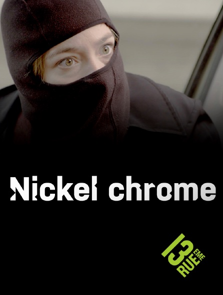 13EME RUE - Nickel chrome