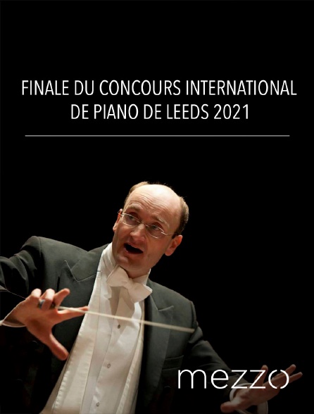 Mezzo - Finale du Concours International de Piano de Leeds 2021