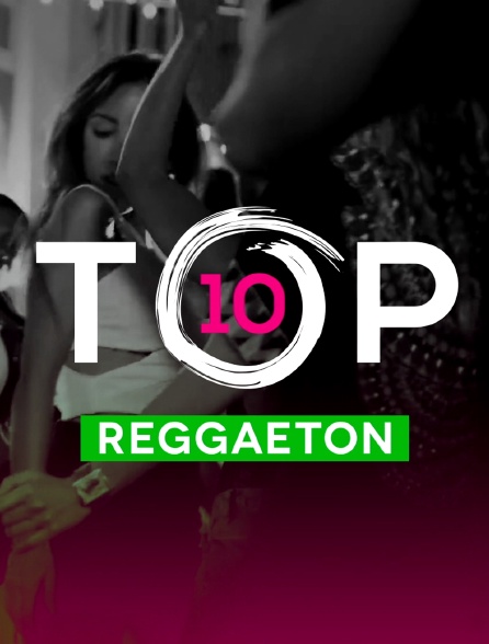 Top 10 Reggaeton