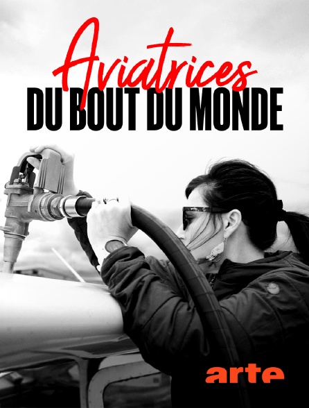 Arte - Aviatrices du bout du monde