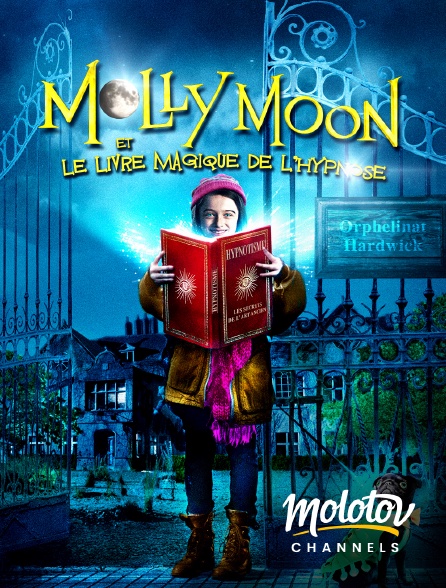 Mango - Molly Moon et le livre magique de l’hypnose