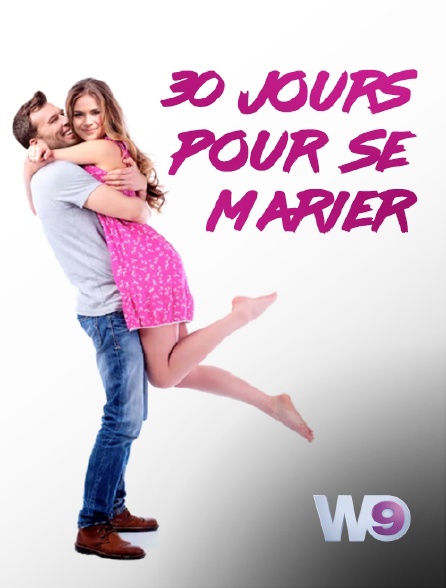 W9 - 30 jours pour se marier